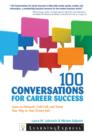 100 Conversations for Career Success : Learn to Network, Cold Call, and Tweet Your Way to Your Dream Job - eBook