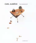 Carl Aubock : The Workshop, 1930-1970 - Book