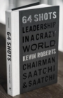 64 Shots : Leadership in a Crazy World - Book