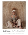 Brown Bohemians : Honoring the Light and Magic of Our Creative Community - Book