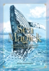 Sea Magick : Connect with the Ocean through Folklore and Magickal Traditions - Book