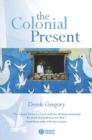 The Colonial Present : Afghanistan. Palestine. Iraq - Book
