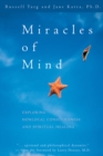 Miracles of Mind : Exploring Nonlocal Consciousness and Spritual Healing - eBook