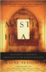 The Mystic Heart : Discovering a Universal Spirituality in the World's Religions - eBook