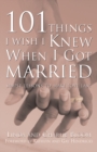 101 Things I Wish I Knew When I Got Married : Simple Lessons to Make Love Last - eBook