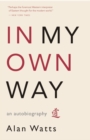 In My Own Way : An Autobiography - eBook