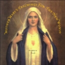 Mother Mary's Teachings for the New World : Messages and Answers to Questions About Spiritual Tachings and Everyday Living - Book