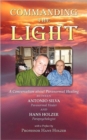 Commanding the Light : A Conversation About Paranormal Healing - Book