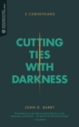 Cutting Ties with Darkness - Book