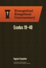 Exodus 19-40: Evangelical Exegetical Commentary - Book