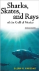 Sharks, Skates, and Rays of the Gulf of Mexico : A Field Guide - Book