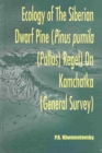 Ecology of Siberian Dwarf Pine Pinus Pumila (Pallas) Regel in Kamchatka - Book