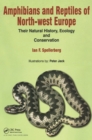 Amphibians & Reptiles of North-West Europe : Their Natural History, Ecology and Conservation - Book