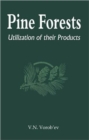 Pine Forests : Utilization of its Products - Book