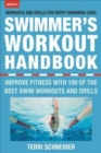 The Swimmer's Workout Handbook : Improve Fitness with 100 Swimming Workouts and Drills - Book