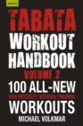 Tabata Workout Handbook, Volume 2 : More than 100 All-New, High Intensity Interval Training Workouts (HIIT) For All - Book