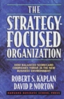 The Strategy-Focused Organization : How Balanced Scorecard Companies Thrive in the New Business Environment - Book