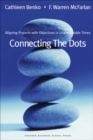 Connecting the Dots : Aligning Projects with Objectives in Unpredictable Times - Book