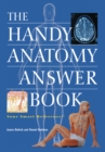 The Handy Anatomy Answer Book - eBook