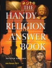 The Handy Religon Answer Book : Second Edition - Book