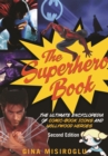 The Superhero Book : The Ultimate Encyclopedia of Comic-Book Icons and Hollywood Heroes - eBook