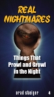 Real Nightmares (Book 4) : Things That Prowl and Growl in the Night - eBook