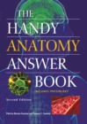 The Handy Anatomy Answer Book - eBook