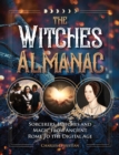 The Witches Almanac : Sorcerers, Witches and Magic from Ancient Rome to the Digital Age - Book