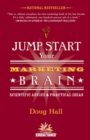 Jump Start Your Marketing Brain : Scientific Advice and Practical Ideas - eBook