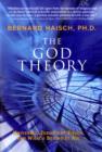 God Theory : Universes, Zero-Point Fileds, and What's Behind it All - Book