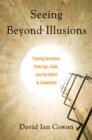 Seeing Beyond Illusions : Freeing Ourselves from EGO, Guilt, and the Belief in Separation - Book