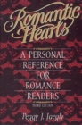 Romantic Hearts : A Personal Reference for Romance Readers - Book