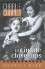 Charlie Chaplin : Intimate Close-Ups - Book