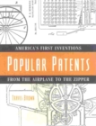 Popular Patents : American's First Inventions from the Airplane to the Zipper - Book