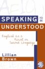 Speaking to be Understood : English as a First or Second Language - Book