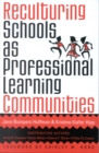 Reculturing Schools as Professional Learning Communities - Book