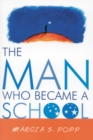 The Man Who Became A School - Book