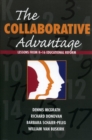 The Collaborative Advantage : Lessons from K-16 Educational Reform - Book