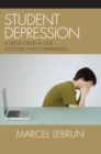 Student Depression : A Silent Crisis in Our Schools and Communities - Book