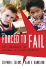 Forced to Fail : The Paradox of School Desegregation - Book