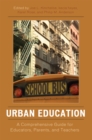 Urban Education : A Comprehensive Guide for Educators, Parents, and Teachers - Book