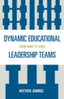 Dynamic Educational Leadership Teams : From Mine to Ours - Book