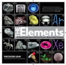 The Elements : A Visual Exploration of Every Known Atom in the Universe - Book