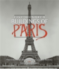 Five Hundred Buildings Of Paris - Book