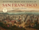Historic Maps And Views Of San Francisco : 24 Frameable Maps and Views - Book