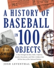 A History Of Baseball In 100 Objects - Book
