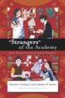 "Strangers" of the Academy : Asian Women Scholars in Higher Education - Book