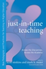 Just in Time Teaching : Across the Disciplines, and Across the Academy - Book