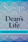 Seasons of a Dean's Life : Understanding the Role and Building Leadership Capacity - Book