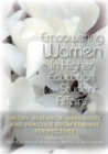 Empowering Women in Higher Education and Student Affairs : Theory, Research, Narratives, and Practice From Feminist Perspectives - Book